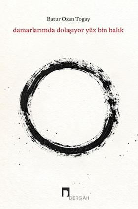 Damarlarımda Dolaşıyor Yüz Bin Balık